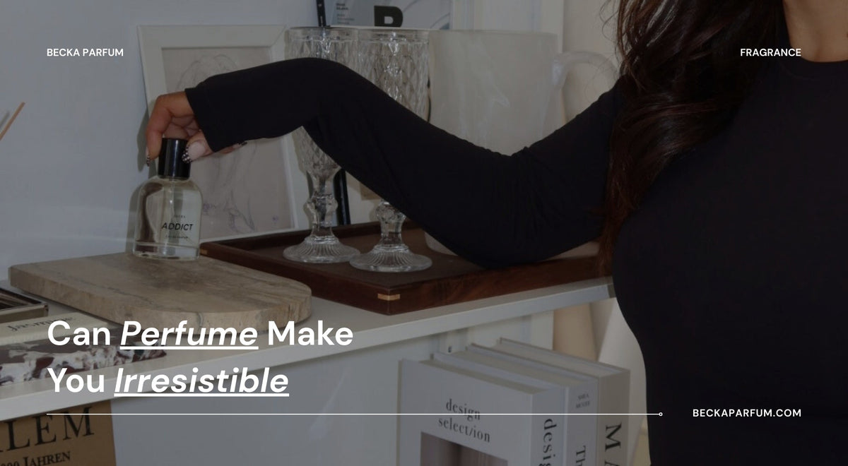 Can Perfume Make You Irresistible?
